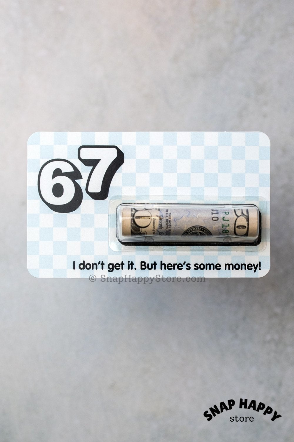 67 - Here's Some Money
