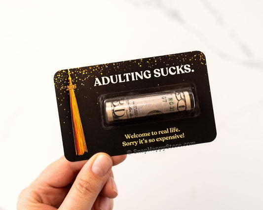 Adulting Sucks. Welcome to Real Life.