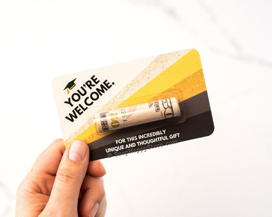 You're Welcome for This Incredibly Unique and Thoughtful Gift - Graduation